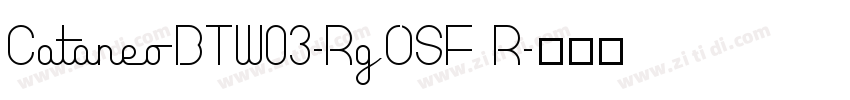 CataneoBTW03-RgOSF R字体转换